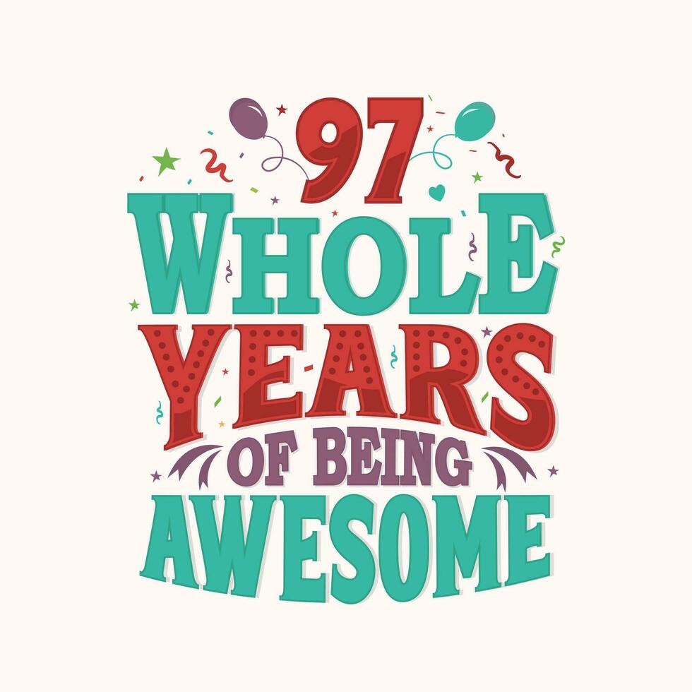 97 totale anni di essere eccezionale. 97th anniversario lettering design vettore. vettore