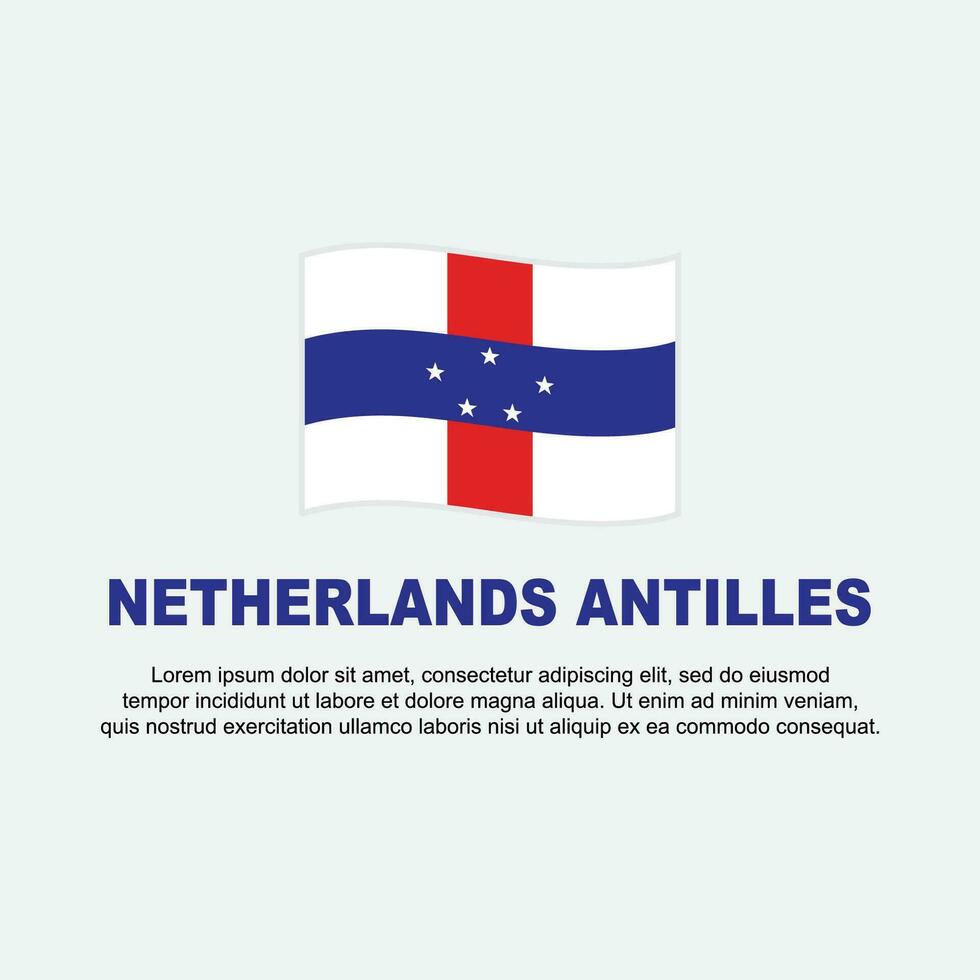 Olanda Antille bandiera sfondo design modello. Olanda Antille indipendenza giorno bandiera sociale media inviare. sfondo vettore