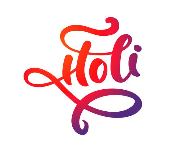 Festival di molla felice di Holi dei colori che accolgono il fondo dell&#39;iscrizione di calligrafia di vettore