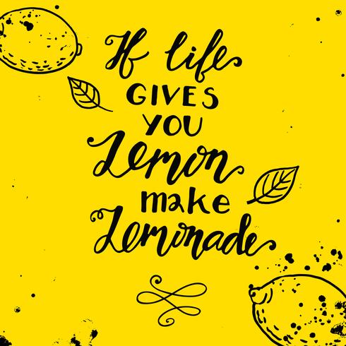 Se la vita ti dà dei limoni, fai una limonata. Citazione motivazionale vettore