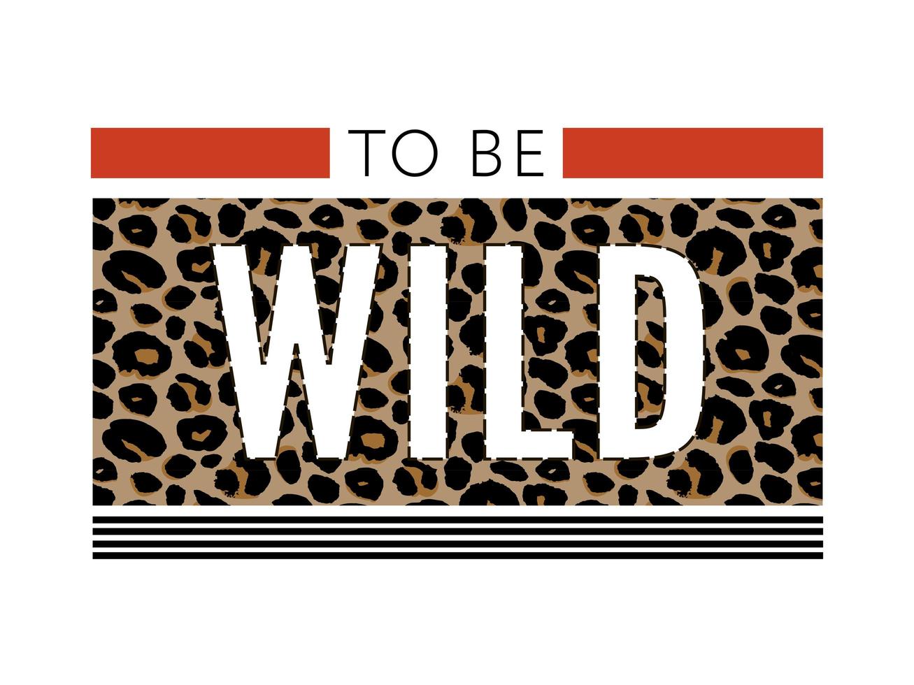 Born to be wild t-shirt slogan animali stampa di moda su sfondo nero. pattern con scritte ed effetto leopardato per tshirt e grafica abbigliamento, poster, stampe, cartoline. vettore