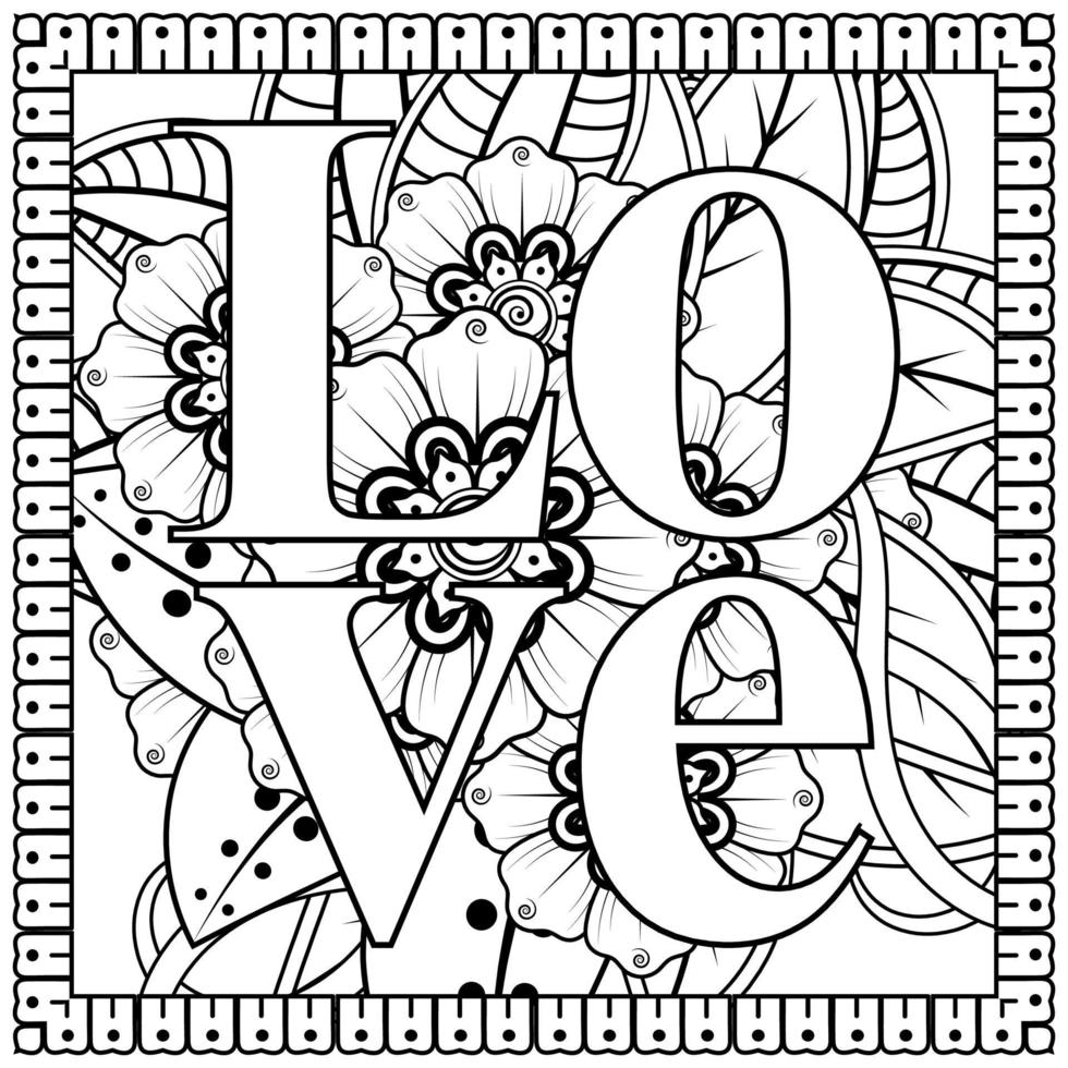 parole d'amore con fiori mehndi per la pagina del libro da colorare doodle ornamento vettore