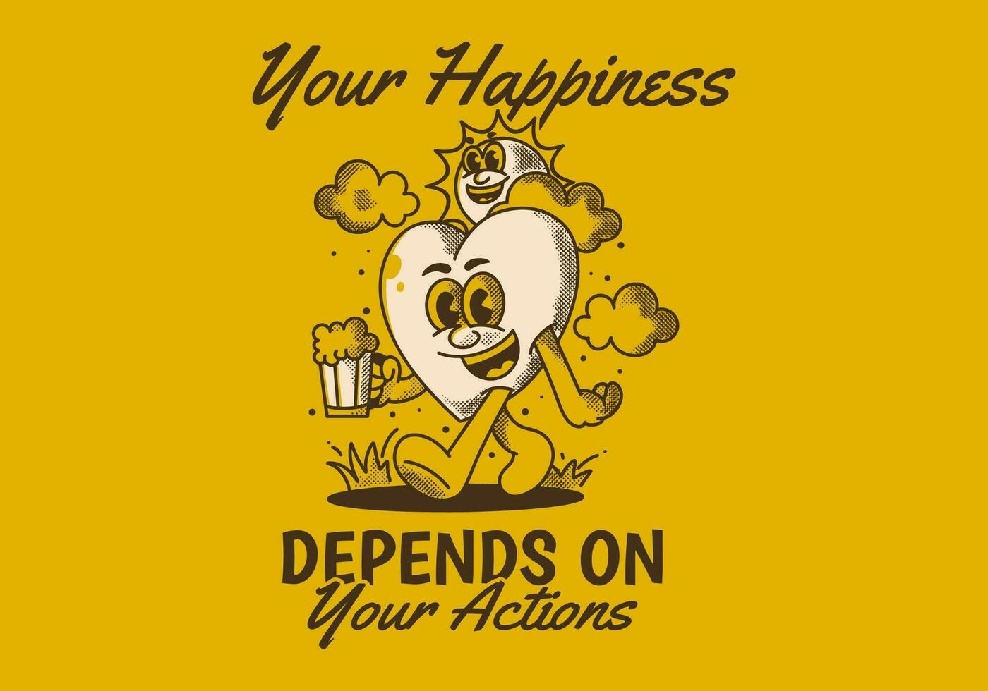 il tuo felicità dipende su il tuo Azioni. personaggio di sole e cuore Tenere un' birra vettore