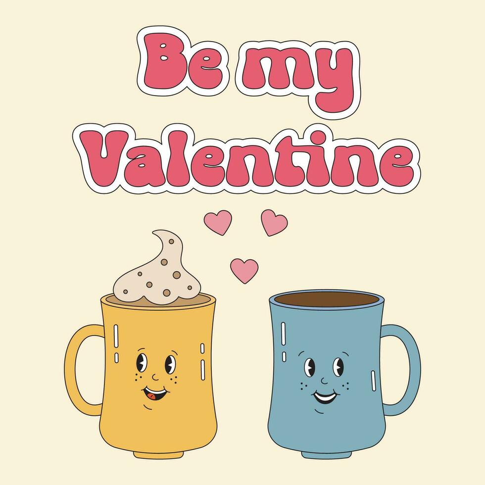 retrò hippie carino romantico Due sorridente tazze di caffè nel Groovy stile. essere mio san valentino, amore coppia, Perfetto paio concetto per San Valentino giorno. per manifesto, volantino, saluto carte, stampe. vettore