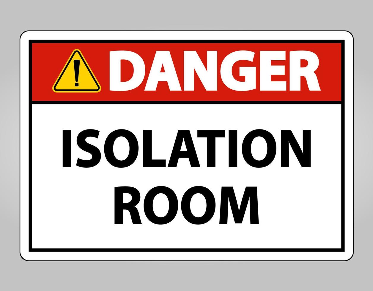 pericolo isolamento stanza segno isolare su sfondo bianco, illustrazione vettoriale eps.10