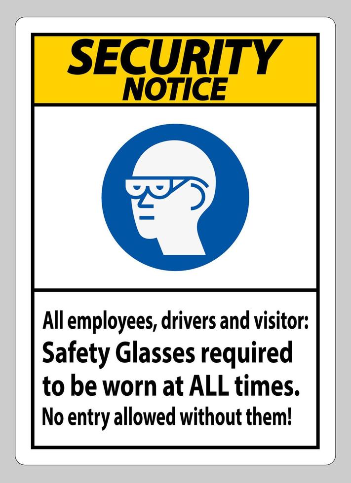 avviso di sicurezza firmare tutti i dipendenti, autisti e visitatori, occhiali di sicurezza che devono essere indossati in ogni momento vettore
