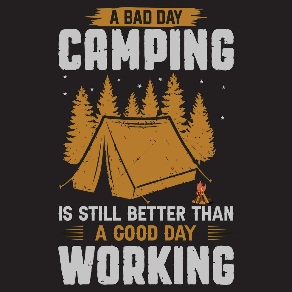 un' cattivo giorno campeggio è ancora meglio di un' bene Lavorando, campeggio disegno, albero, vettore