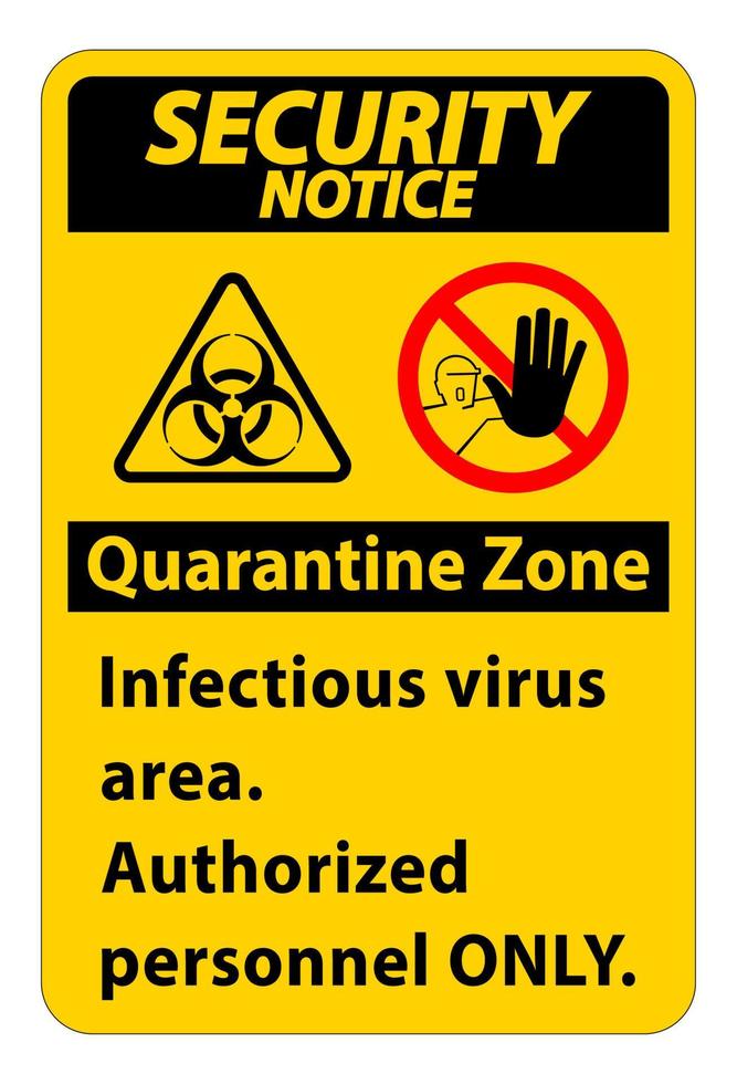 avviso di sicurezza zona virus infettivo quarantena segno su sfondo bianco vettore