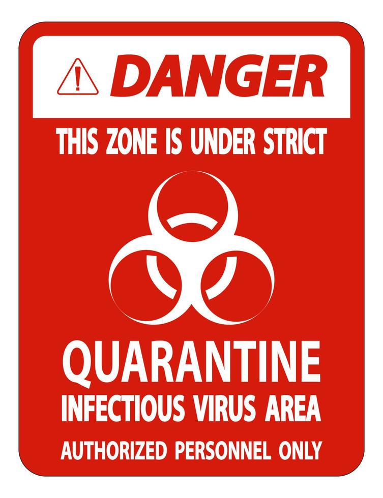 pericolo quarantena virus infettivo area segno isolato su sfondo bianco, illustrazione vettoriale eps.10