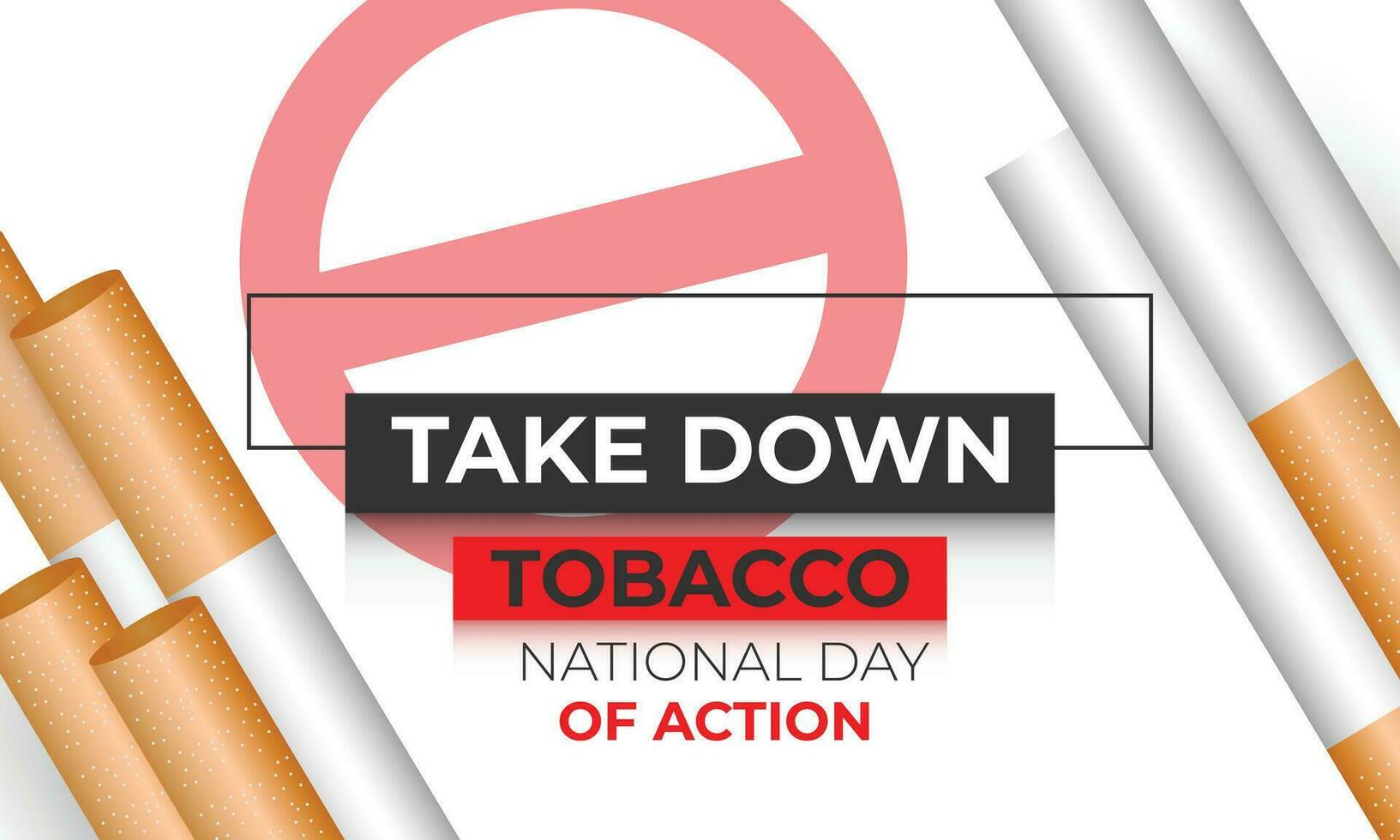 prendere giù tabacco nazionale giorno di azione. sfondo, striscione, carta, manifesto, modello. vettore illustrazione.