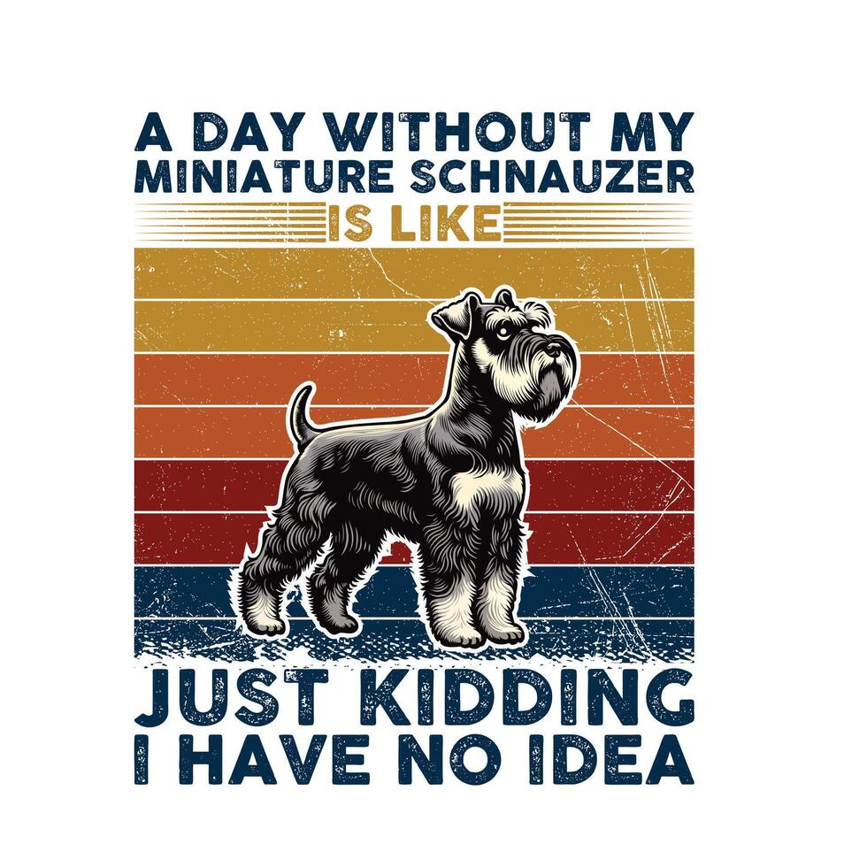 un' giorno senza mio miniatura schnauzer tipografia maglietta illustrazione professionista vettore