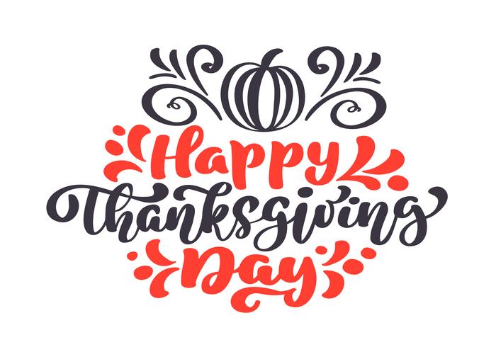 Happy Thanksgiving Calligraphy Text with pumpkin, vector Illustrated Tipografia isolato su sfondo bianco per biglietto di auguri. Preventivo positivo Spazzola moderna disegnata a mano. T-shirt stampata