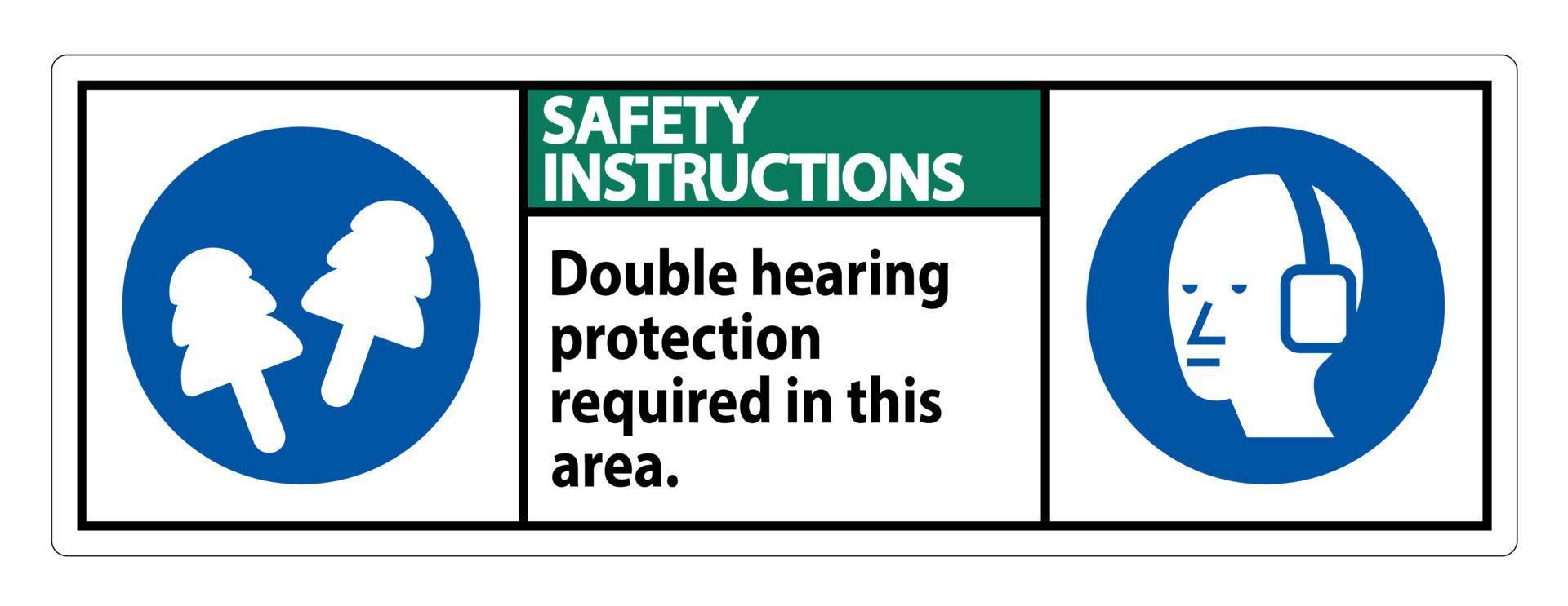 istruzioni di sicurezza firmare una doppia protezione dell'udito richiesta in quest'area con cuffie e tappi per le orecchie vettore