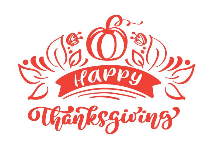 Happy Thanksgiving Calligraphy Text with pumpkin and leaves vector Illustrated Tipografia isolato su sfondo bianco per biglietto di auguri. Preventivo positivo Spazzola moderna disegnata a mano. T-shirt stampata