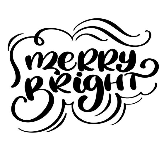 Testo di Natale scritte a mano Merry e Bright scritta calligrafia. Tipografia divertente dell&#39;inchiostro del pennello per sovrapposizioni di foto, stampa di t-shirt, flyer, poster design vettore