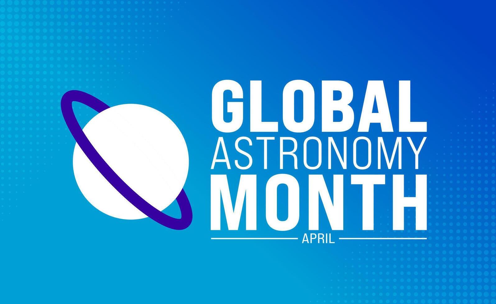 aprile è globale astronomia mese sfondo modello. vacanza concetto. uso per sfondo, striscione, cartello, carta, e manifesto design modello con testo iscrizione e standard colore. vettore illustrazione