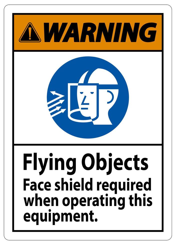 segnale di avvertimento oggetti volanti, schermo facciale richiesto quando si utilizza questa apparecchiatura vettore