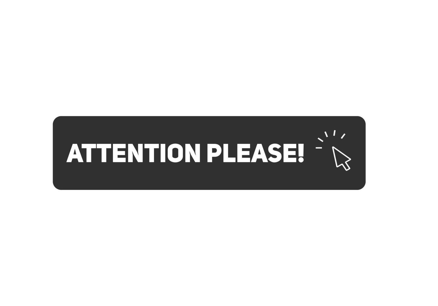 attenzione per favore pulsante etichetta segno icona forma colorata banner web per affari vettore