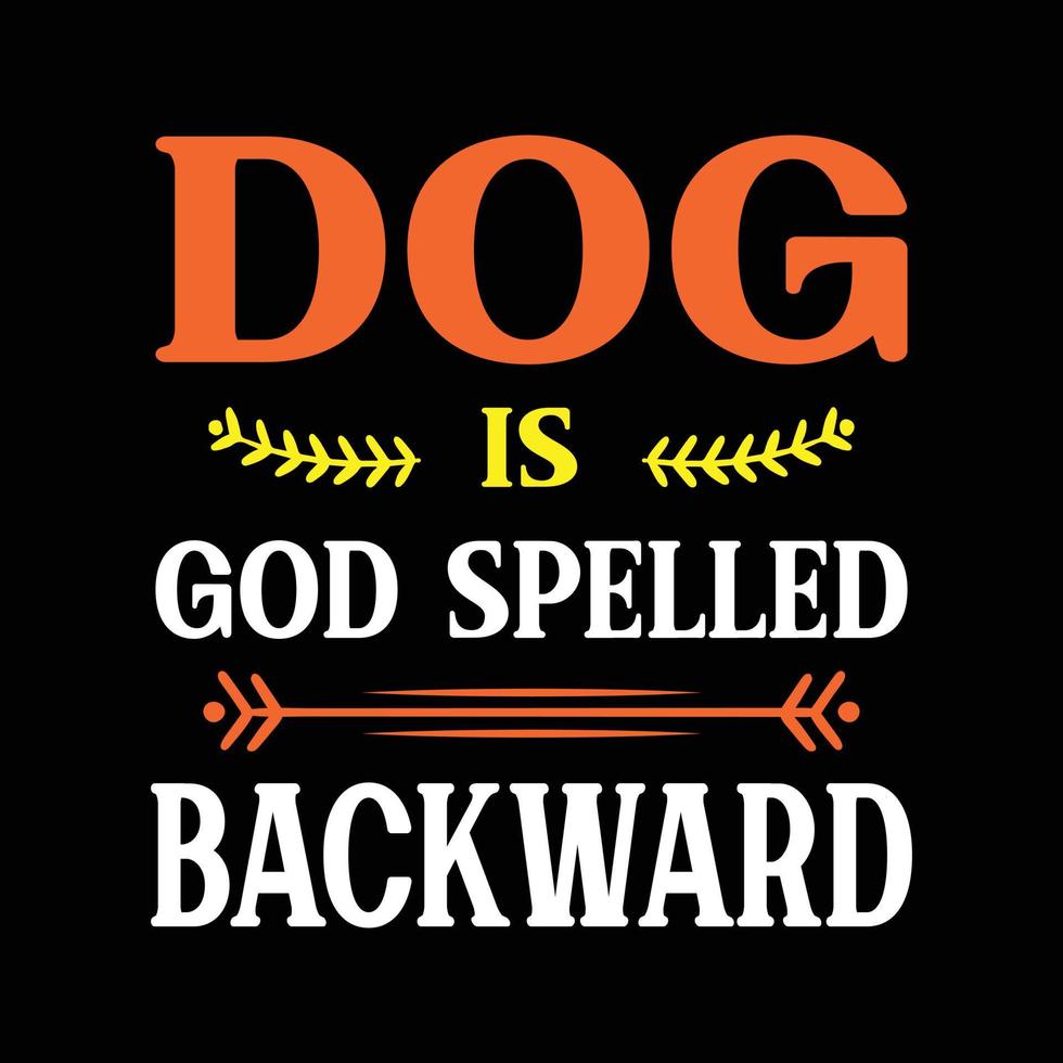 cane è il mio dio scritto all'indietro citazione per il design della maglietta amante dei cani. vettore di cane.