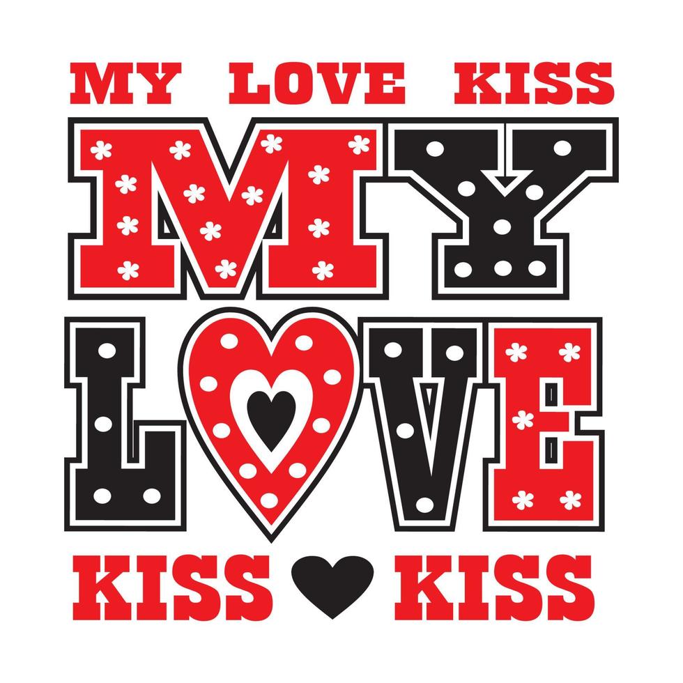 il mio amore bacio illustrazione vettoriale - modificabile - per la maglietta della ragazza