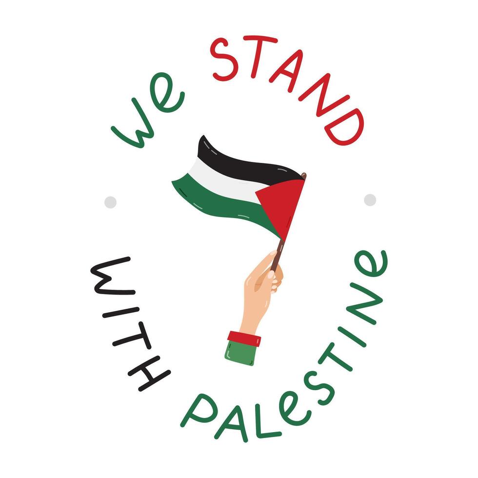 noi In piedi con Palestina manifesto con lettering e mano Tenere gaza bandiera. concetto di Salva e supporto Palestina. semplice mano disegnato clipart per manifesto, striscione, sfondo, volantino, t camicia, inviare. vettore
