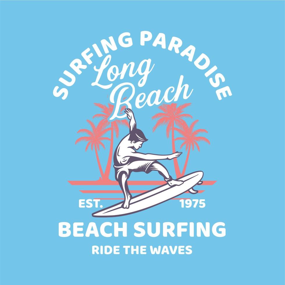 t shirt design surf paradiso lunga spiaggia est 1975 spiaggia surf cavalcare le onde con l'uomo surf e silhouette palma sfondo vintage illustrazione vettore