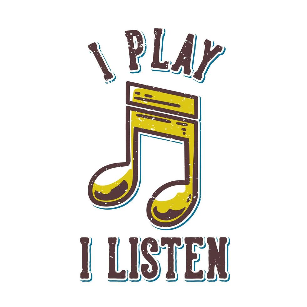 t-shirt design slogan tipografia gioco ascolto con illustrazione vintage nota musicale vettore