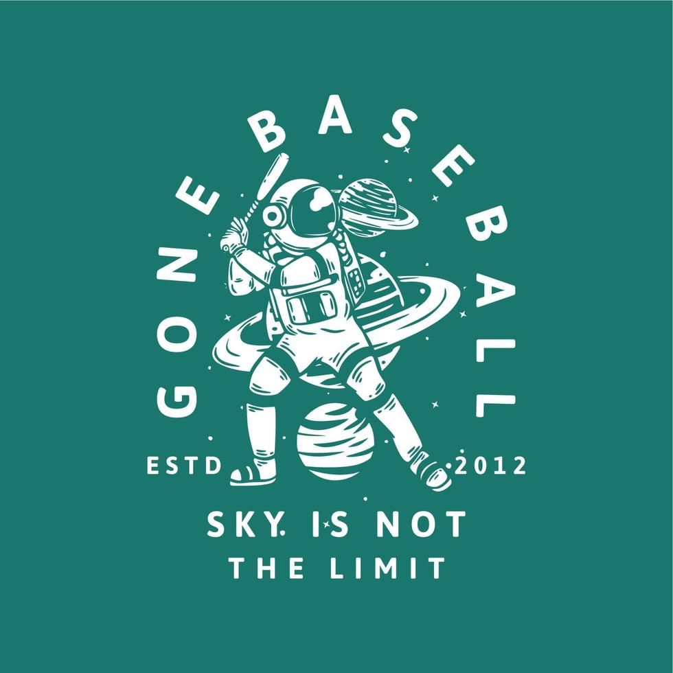 t-shirt design andato baseball sky non è il limite estd 2012 con astronauta che gioca a baseball illustrazione vintage vettore