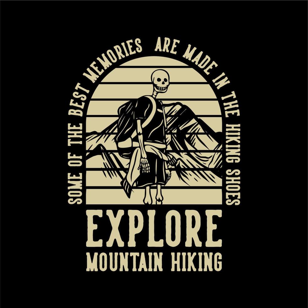 t-shirt design alcuni dei migliori ricordi con l'illustrazione vintage di scheletro da trekking vettore