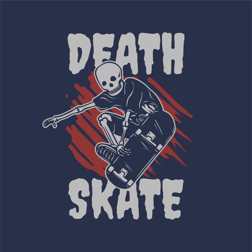 t shirt design morte skate con scheletro che gioca a skateboard illustrazione vintage vettore