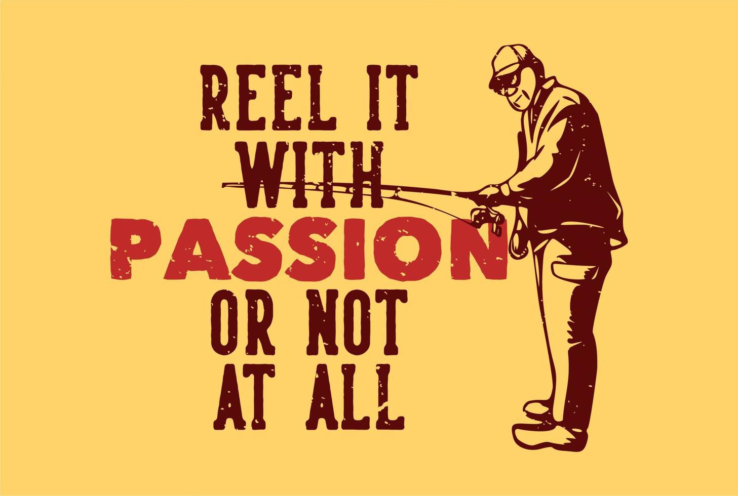 t shirt design reel it with passion with fisherman vintage illustration vettore