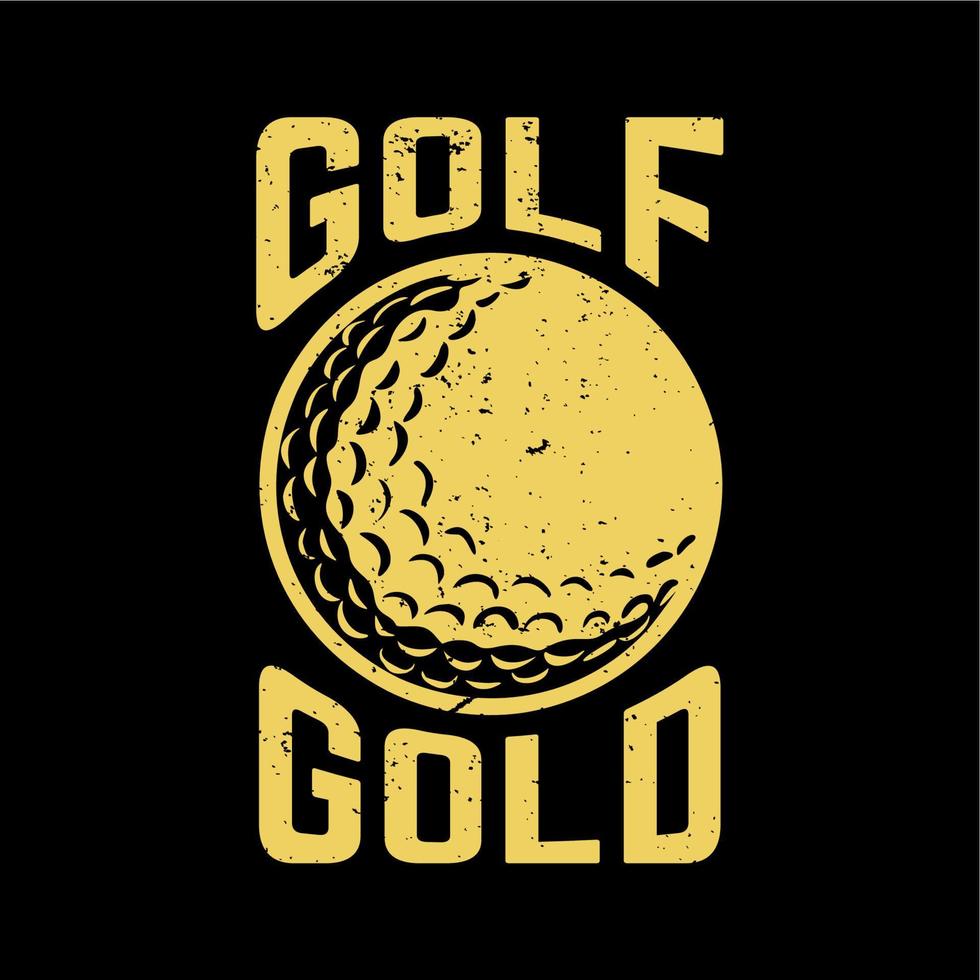 t shirt design golf oro con pallina da golf e sfondo nero illustrazione vintage vettore