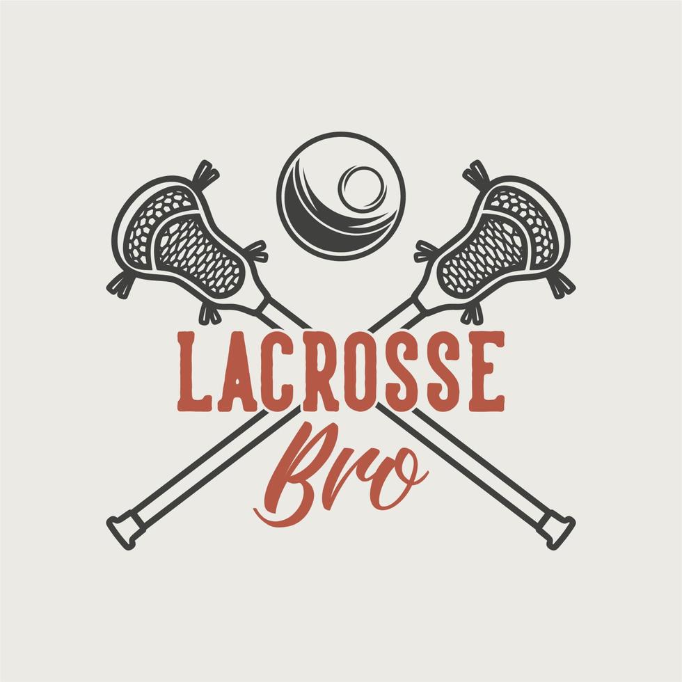 tipografia vintage slogan lacrosse bro per il design della maglietta vettore