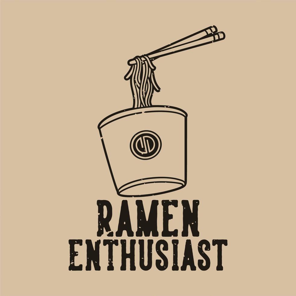 vintage slogan tipografia appassionato di ramen per il design di t-shirt vettore