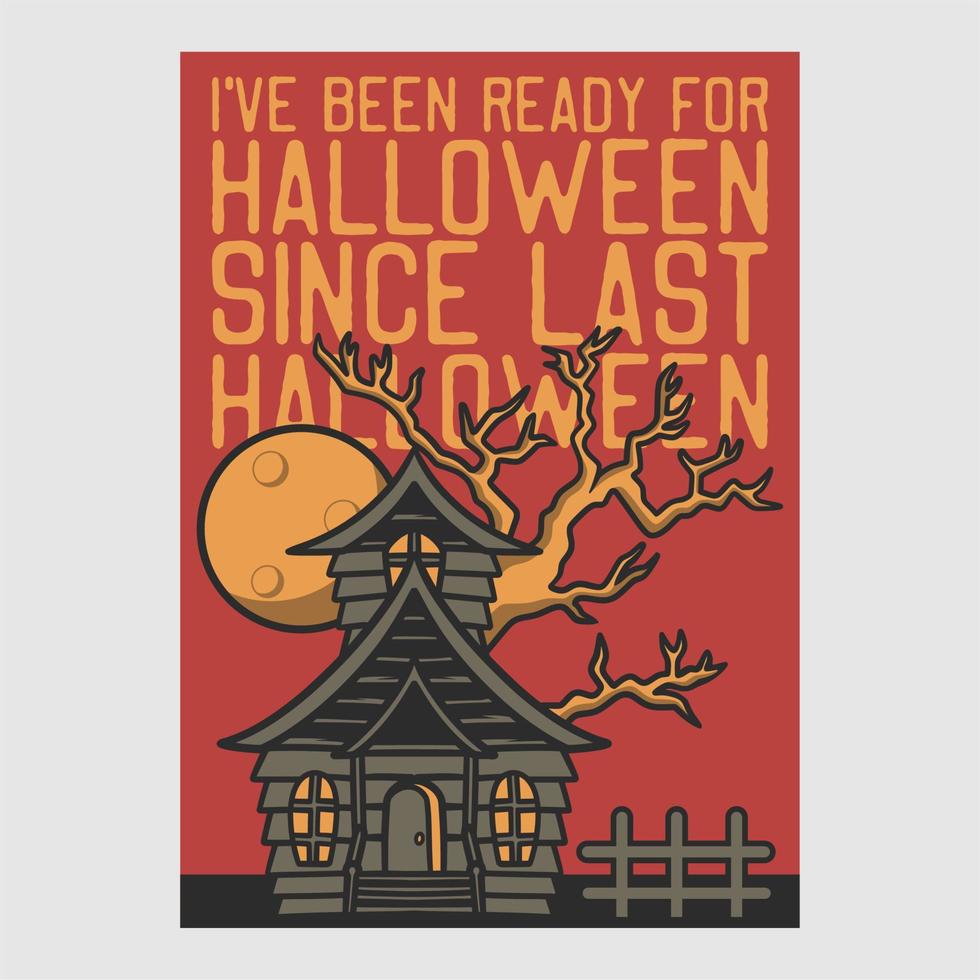 poster design vintage sono stato pronto per halloween dall'ultima illustrazione retrò di halloween vettore