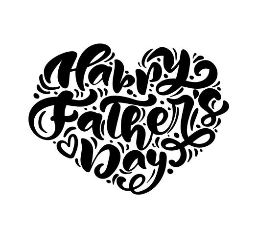 Happy Fathers Day lettering testo vettoriale calligrafia nera a forma di un cuore. Frase scritta a mano moderna lettering vintage. Il miglior papà di sempre