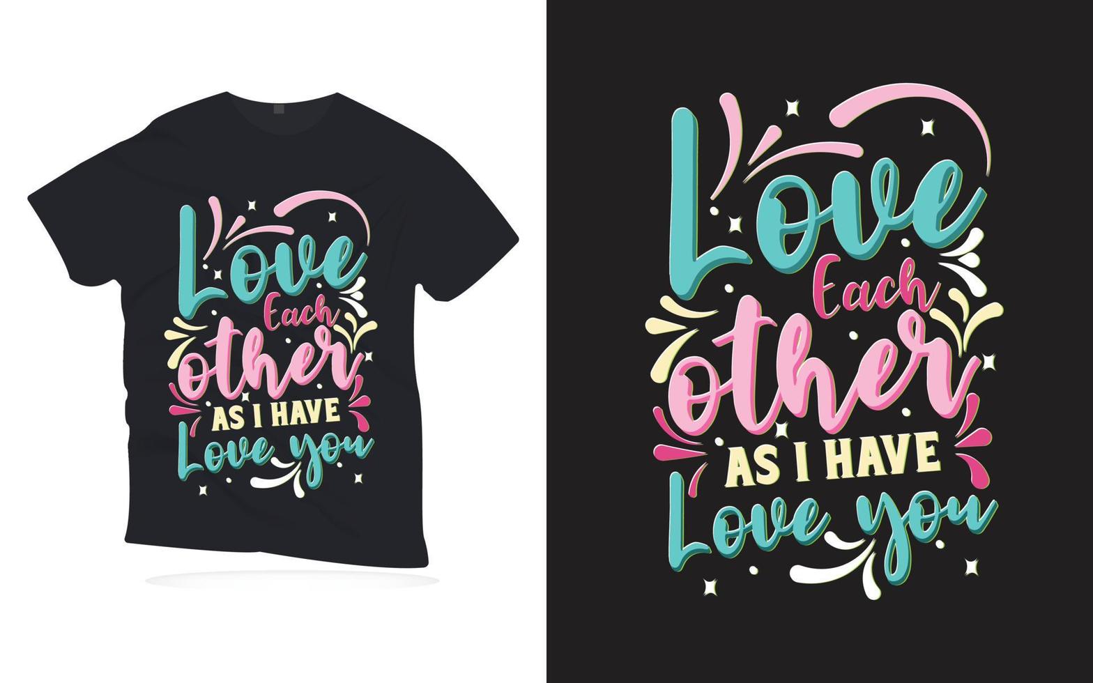 amatevi come io amo te. citazioni motivazionali scritte design t-shirt. vettore