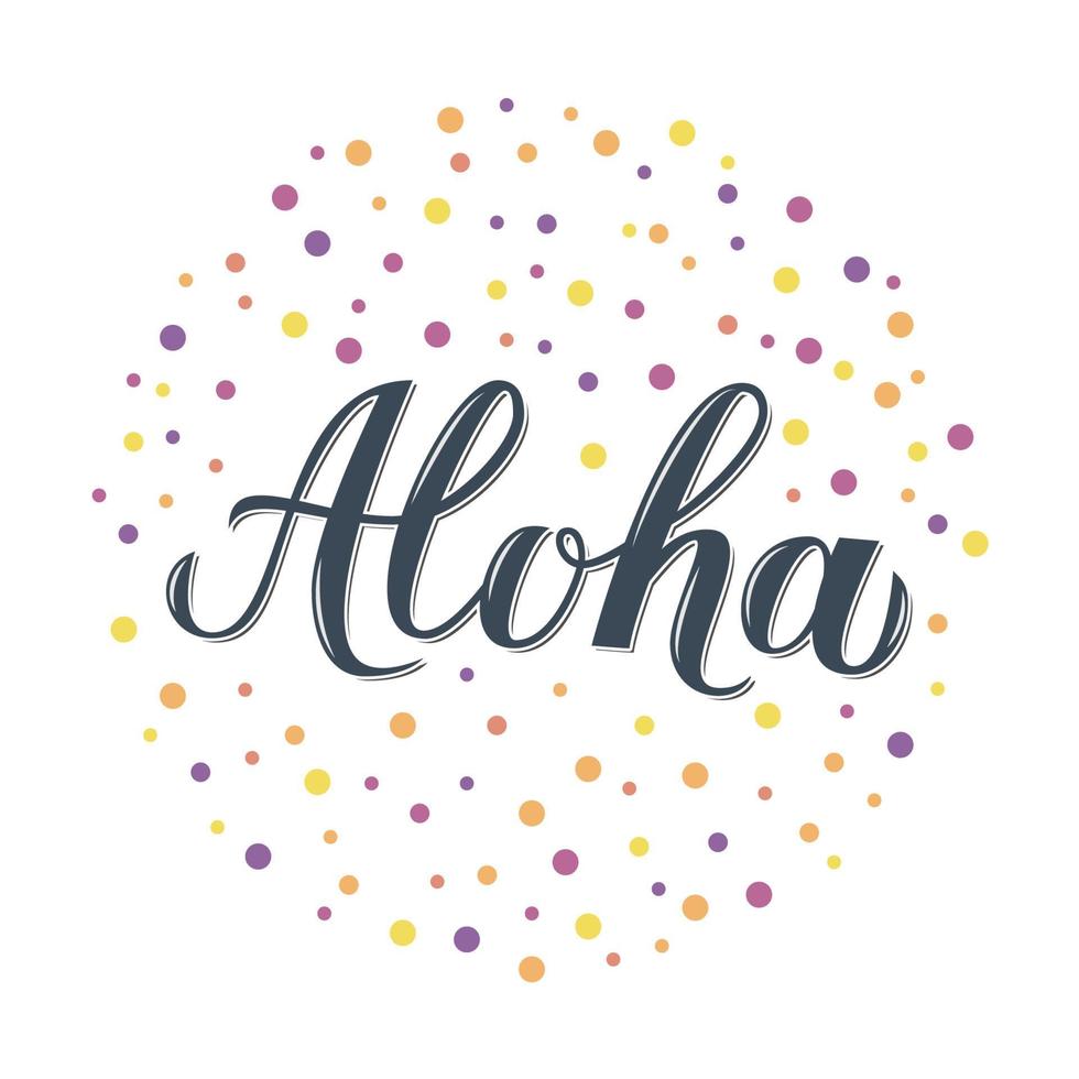 aloha calligrafia scritta con coriandoli di punti colorati su bianco. concetto di vacanze estive. frase scritta a mano in lingua hawaiana ciao. modello vettoriale per logo design, banner, poster, flyer, t-shot.