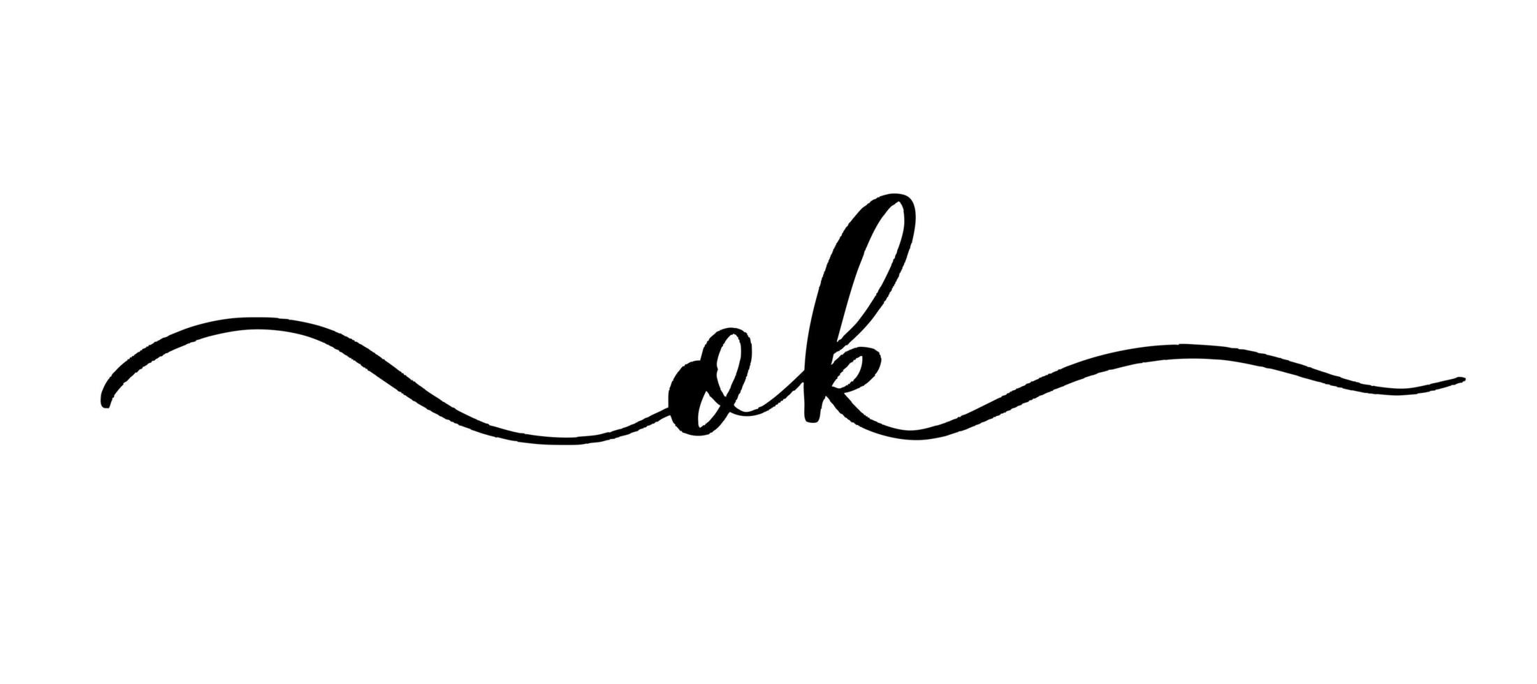 ok - iscrizione calligrafica vettoriale con linee morbide.