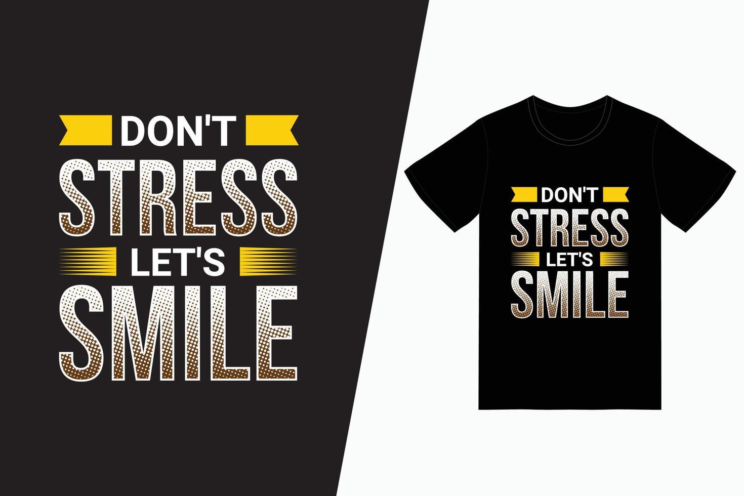 non stressare cerchiamo di sorridere tipografia t-shirt design vettore