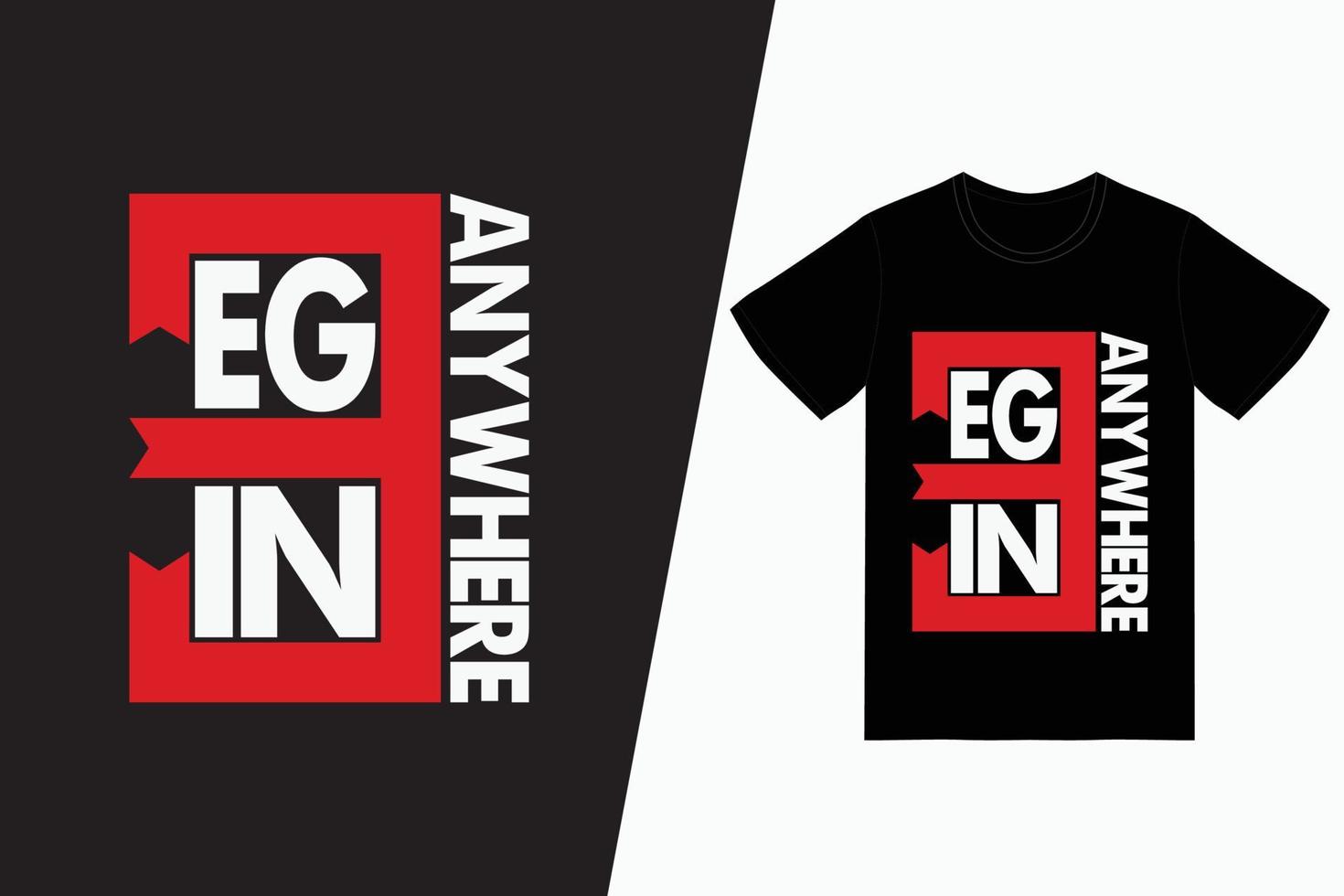 essere ovunque tipografia t-shirt design vettore