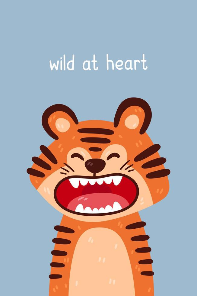 simpatico ritratto ruggente di tigre e citazione di cuore selvaggio. illustrazione vettoriale con carattere animale semplice isolato su sfondo. design per invito di compleanno, baby shower, carta, poster, abbigliamento.