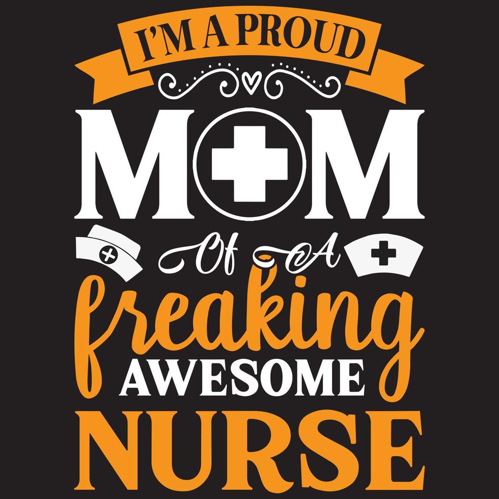 sono orgogliosa mamma di un'infermiera dannatamente fantastica vettore