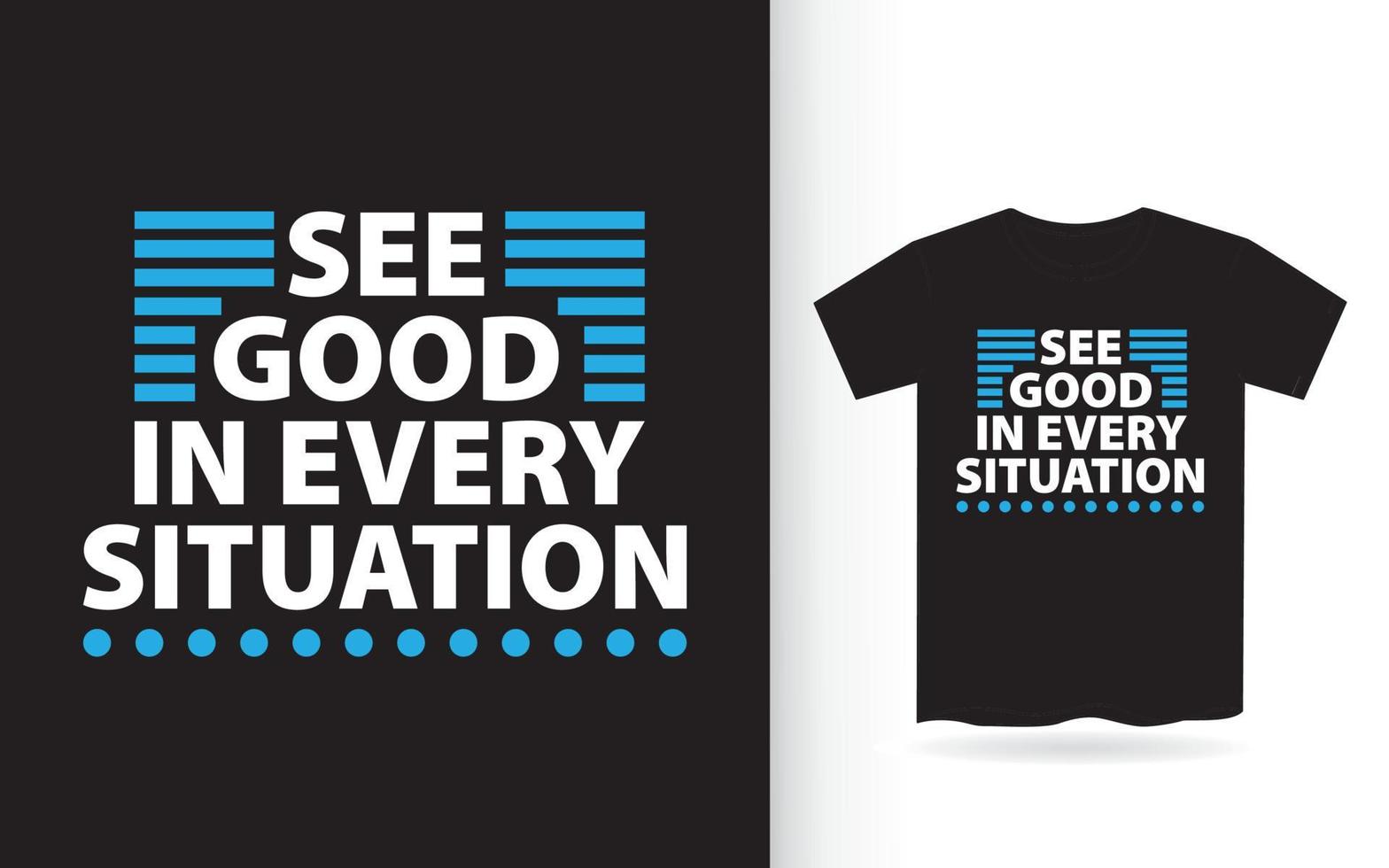 vedere bene in ogni situazione lettering design per t-shirt vettore