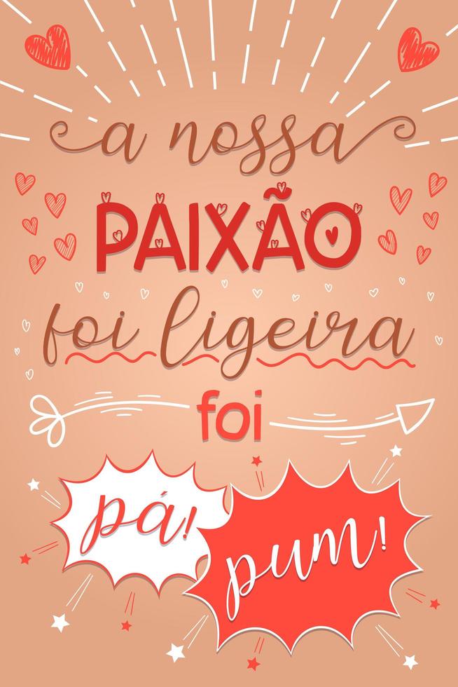 poster di amore portoghese brasiliano. traduzione - la nostra passione era leggera, era pow bang. vettore