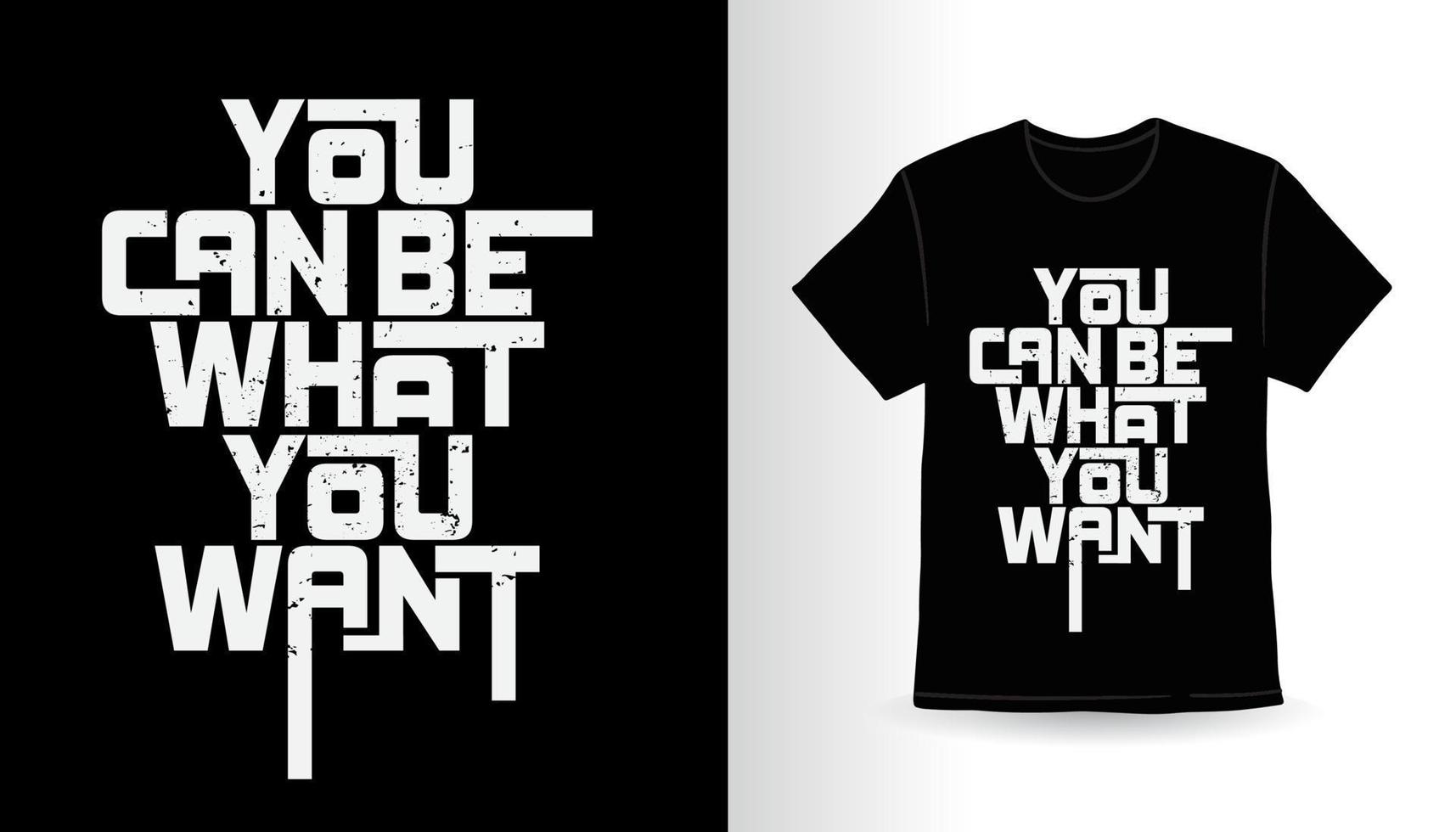 puoi essere quello che vuoi con il design moderno della stampa di t-shirt tipografiche vettore