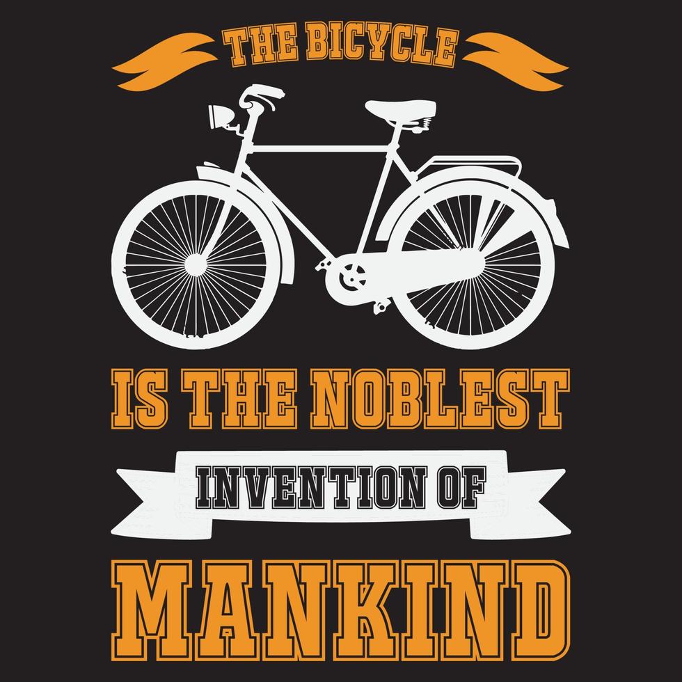 la bicicletta è l'invenzione più nobile del design delle t-shirt dell'umanità vettore