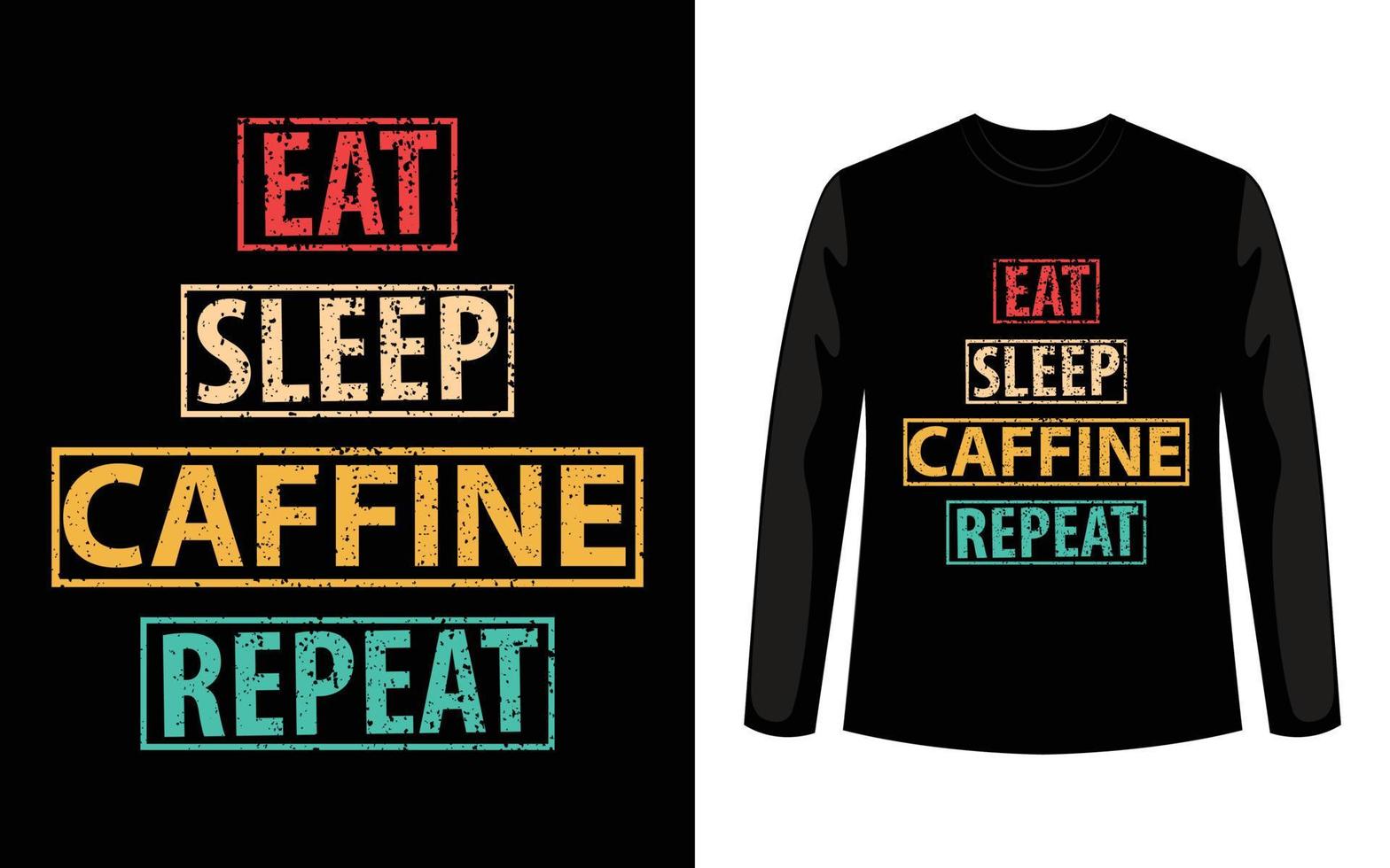 mangiare sonno caffè ripetizione-cfine t shirt modello di disegno vettoriale