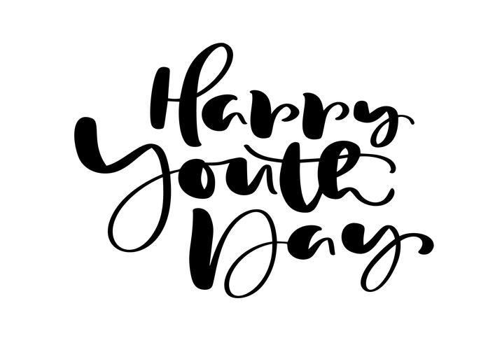 Frase dell&#39;iscrizione di calligrafia di vettore di giorno della gioventù per la giornata internazionale della gioventù. Icona o script logo disegnato a mano per Elegante Poster Banner, biglietto di auguri