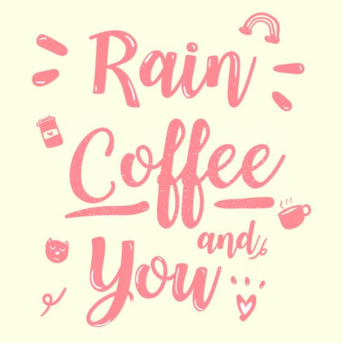carino citazione calligrafia rosa pioggia caffè e si stile vintage doodle vettore